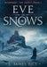 Eve of Snows: Sundering the Gods Book One by L. James Rice