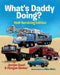 What's Daddy Doing? Well Servicing Edition by Jordan Gyori, Morgan Sacher