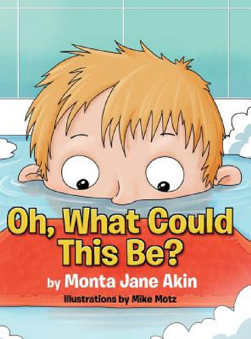 Oh, What Could This Be? by Monta Jane Akin