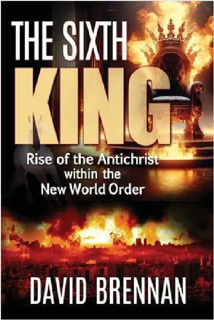 The Sixth King by Brennan, David J.