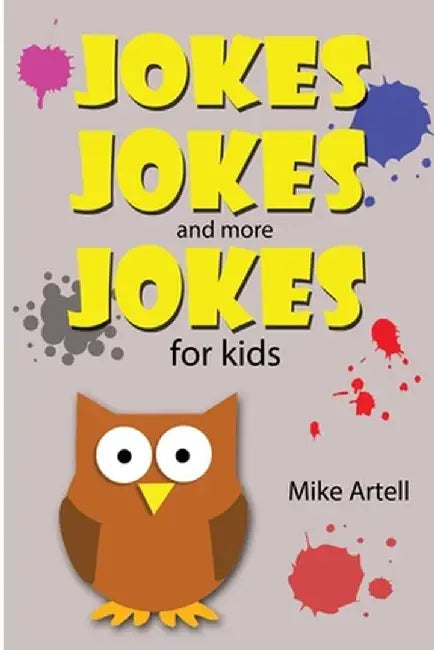 Jokes Jokes And More Jokes For Kids by Mike Artell
