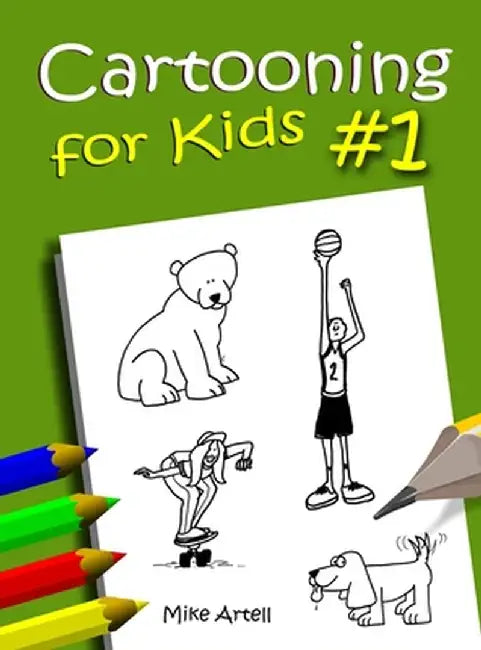 Cartooning For Kids #1 by Mike Artell