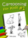 Cartooning For Kids #1 by Mike Artell