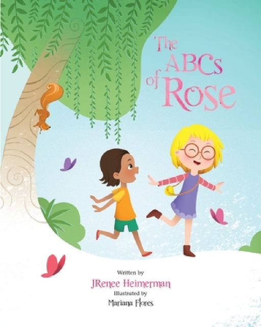 The ABCs of Rose by Jrenee Heimerman