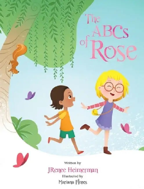 The ABCs of Rose by Jrenee Heimerman