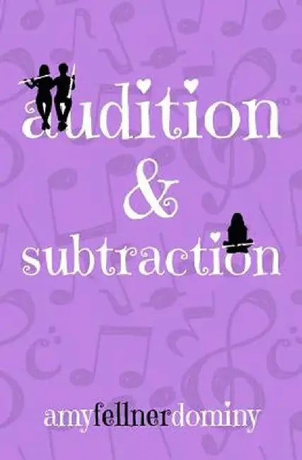 Audition & Subtraction by Amy Fellner Dominy