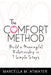 The Comfort Method: Build a Meaningful Relationship in 7 Simple Steps by Marcella M. Atwater