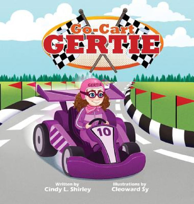 Go-Cart Gertie by Cindy Shirley, Cleoward Sy, Cailey Shirley