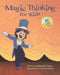 Magic Thinking for Kids by Steven Celiceo