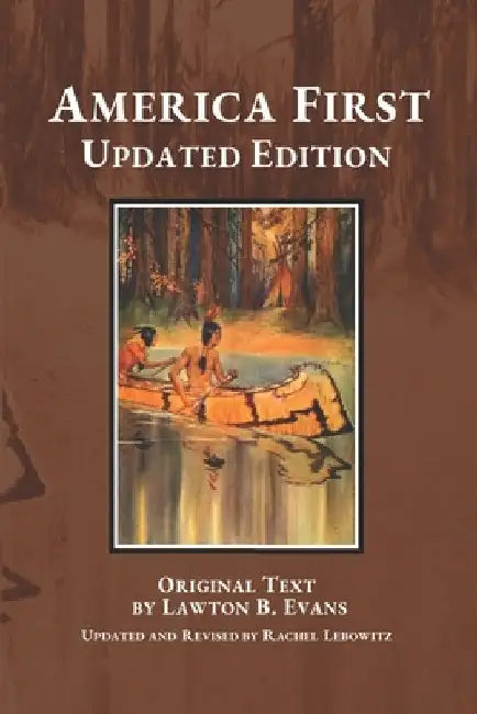America First: Updated Edition by Lawton B. Evans