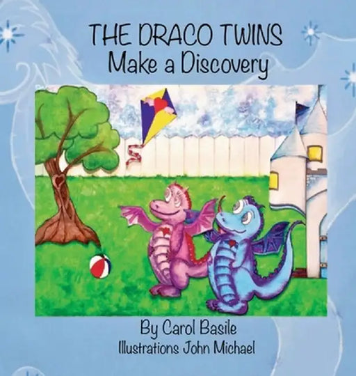 The Draco Twins Make a Discovery by Carol Basile