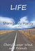 Life: Shared thru Poetry by Cheryl Lunar Wind