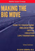 Making The Big Move - 3rd Edition: How To Transform Relocation Into A Creative Life Transition by Cathy Goodwin Ph. D.