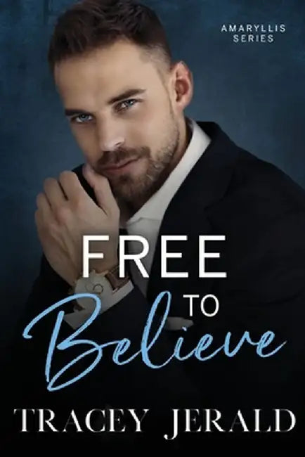 Free to Believe by Tracey Jerald