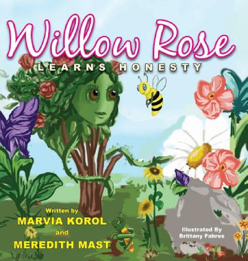 Willow Rose Learns Honesty by Meredith Mast, Marvia Korol, Brittany Fahres