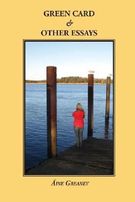 Green Card & Other Essays by Áine Greaney