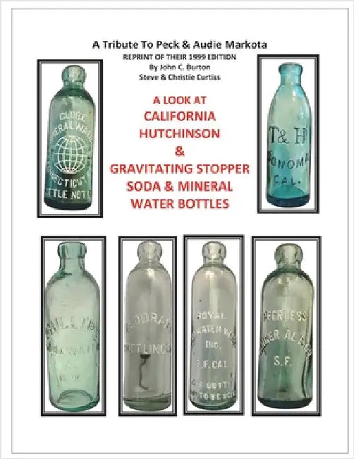 California Hutchinson & Gravitating Stopper Soda & Mineral Water Bottles by Burton, John C.