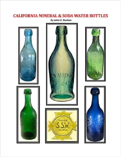 California Mineral and Soda Water Bottles by Burton, John