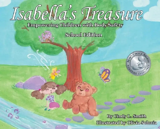 Isabella's Treasure: Empowering Children with Body Safety, School Edition by Cindy L. Smith