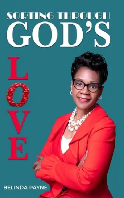 Sorting Through God's Love by Belinda Payne