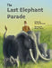 The Last Elephant Parade by Nikola Zivkovic