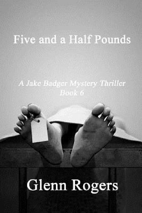 Five and a Half Pounds by Glenn Rogers