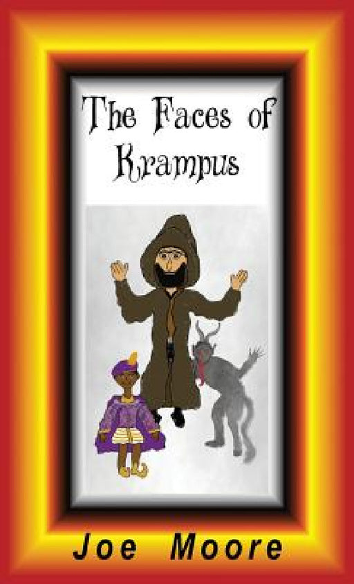 The Faces of Krampus by Joe Moore, Mary Moore