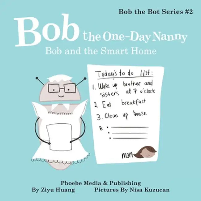 Bob the One-Day Nanny by Ziyu Huang