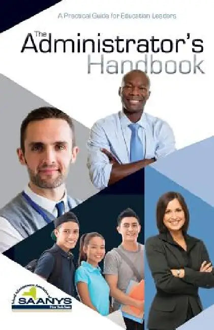 The Administrator's Handbook: A Practical Guide for Education Leaders by Robert L. Bradley Edd