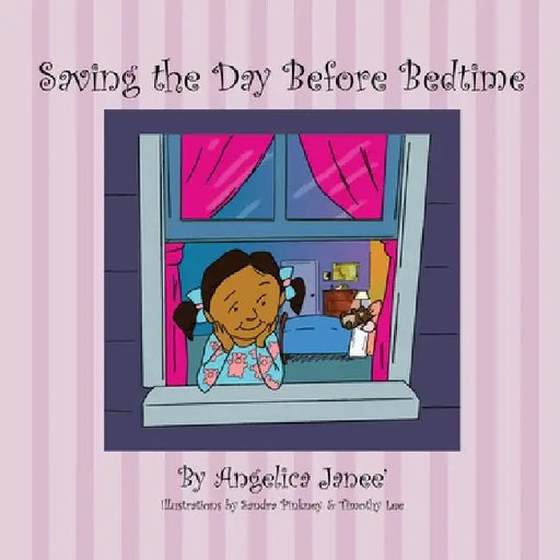 Saving the Day Before Bedtime by Angelica Janee'