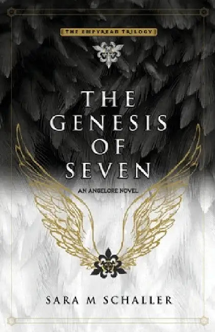 The Genesis of Seven by Sara M. Schaller