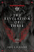 The Revelation of Three by Sara M. Schaller