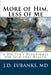 More of Him, Less of Me: A Doctor's Devotional for Spiritual Health by Jason David Eubanks