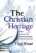 The Christian Heritage: Answers for a Searching World (Revised & Expanded) by Bland, Floyd