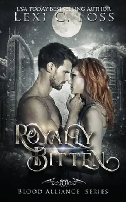 Royally Bitten by Lexi C. Foss