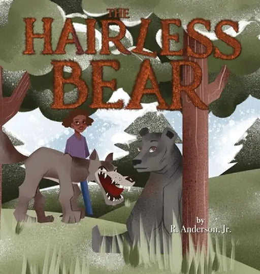 The Hairless Bear by R., Jr. Anderson