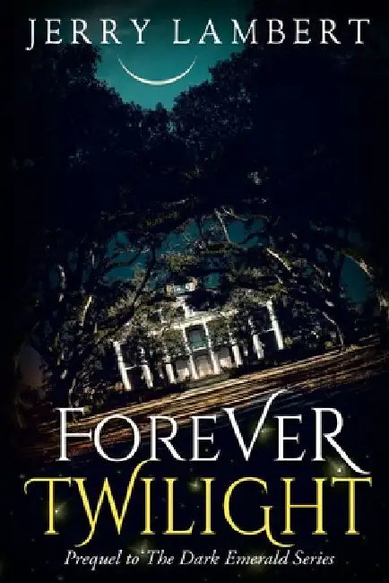 Forever Twilight by Jerry Lambert