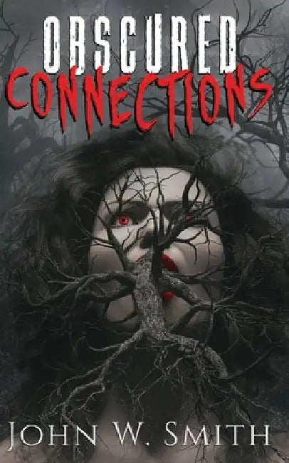 Obscured Connections by John W. Smith
