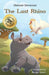 The Last Rhino by Deborah Stevenson, Morgan Spicer, Krista Hill