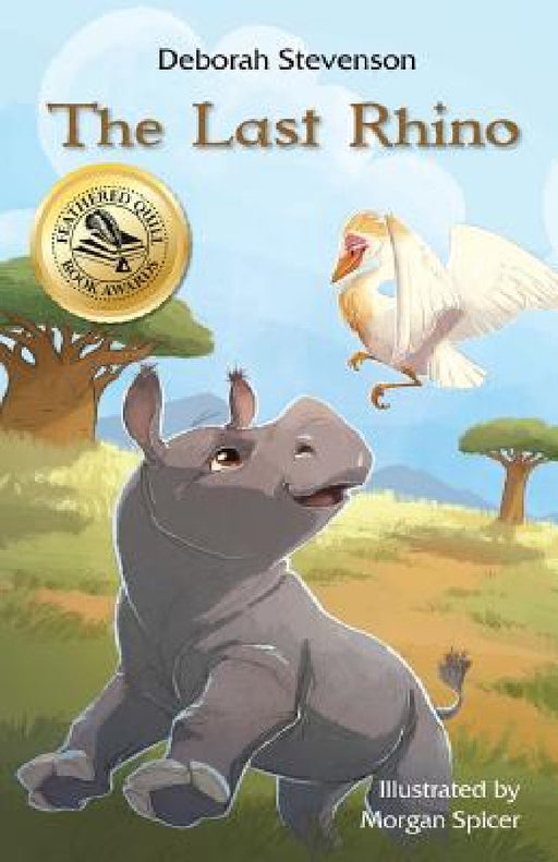 The Last Rhino by Deborah Stevenson, Morgan Spicer, Krista Hill