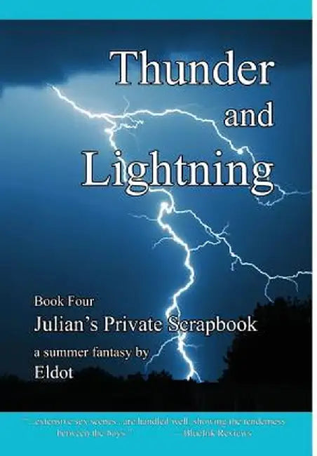 Thunder and Lightning: Julian's Private Scrapbook Book 4 by Eldot