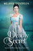 A Deadly Secret by Melanie Dickerson