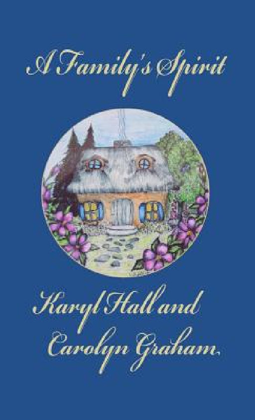 A Family's Spirit by Karyl Hall