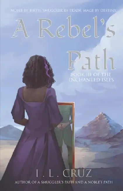 A Rebel's Path by I. L. Cruz