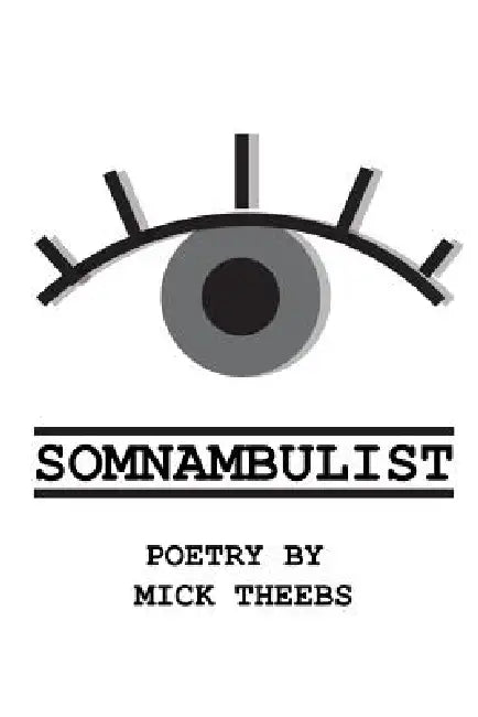 Somnambulist by Mick Theebs
