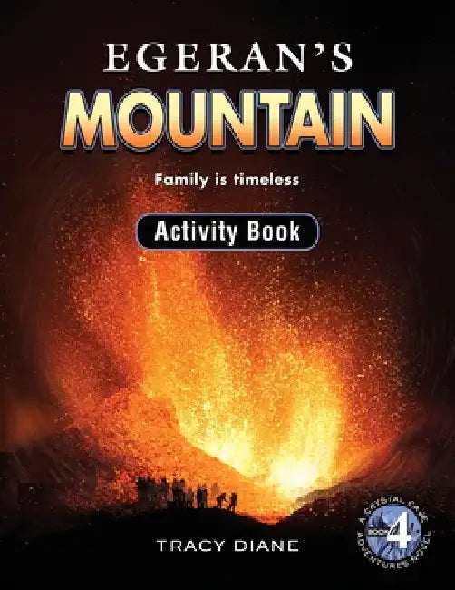 Egeran's Mountain Activity Book: Family is timeless by Tracy Diane
