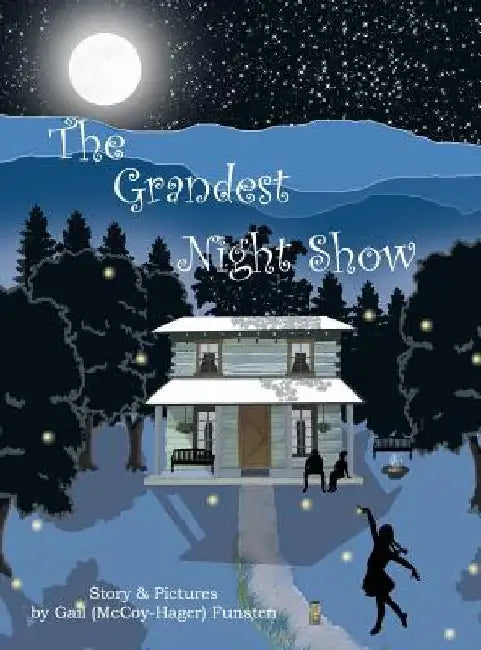 The Grandest Night Show by Gail (McCoy-Hager) Funsten