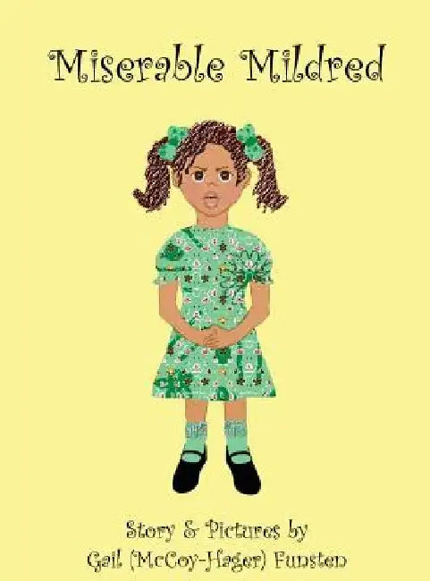 Miserable Mildred by Gail (McCoy-Hager) Funsten
