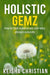 Holistic Gemz: How to treat seasonal and year-long allergies naturally by Keisha Christian