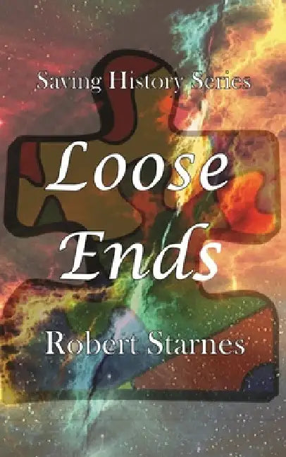 Loose Ends by Robert Starnes